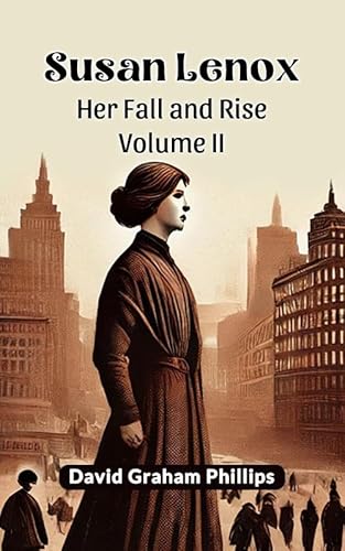 Susan Lenox Her Fall and Rise Volume II (English Edition)
