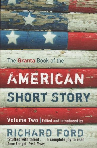 The Granta Book of the American Short Story, Volume 2