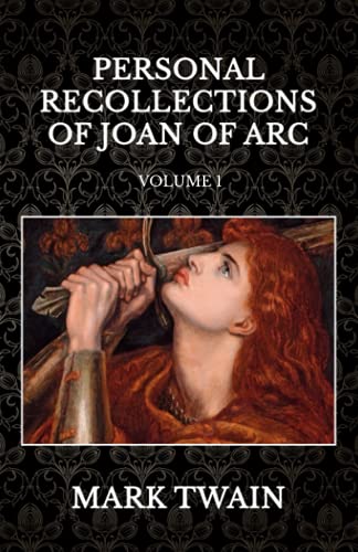 Personal Recollections of Joan of Arc: Volume 1 B09DMXRFP8 Book Cover