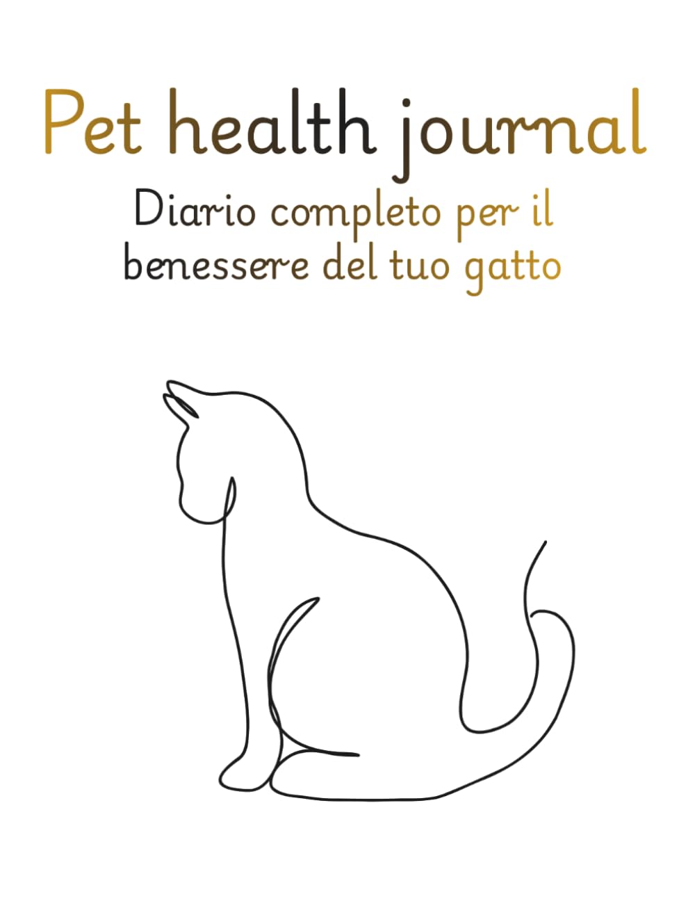 Pet health journal: diario completo per il benessere del tuo gatto