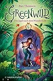 Greenwild – Die Jagd nach dem Wunderlicht: Greenwild-Trilogie, Band 1