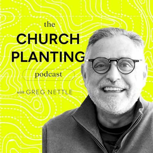The Church Planting Podcast with Greg Nettle cover art