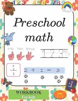 Preschool math workbook For kids Ages 3-5: Learning workbook for 3-5 year old, kindergarten, Preschool Math, Tracing Activities for toddlers