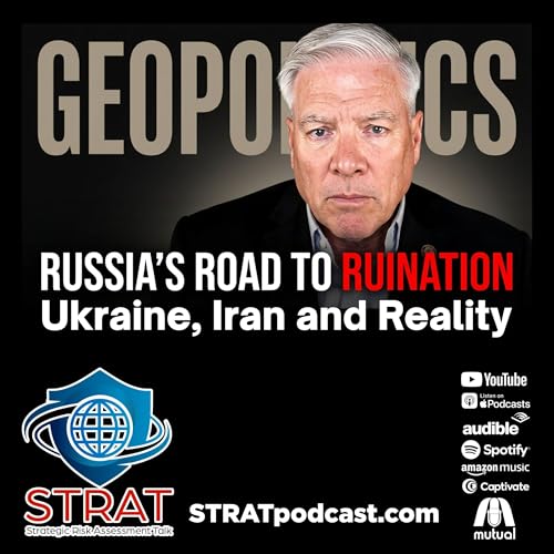 Russia&rsquo;s Road to Ruination: Ukraine, Iran and Reality