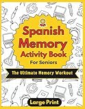 Spanish Activity Book for Seniors: Relaxing and fun activities and puzzles for seniors and adults to improve short and long term memory | Large print and large size. (Spanish Edition)
