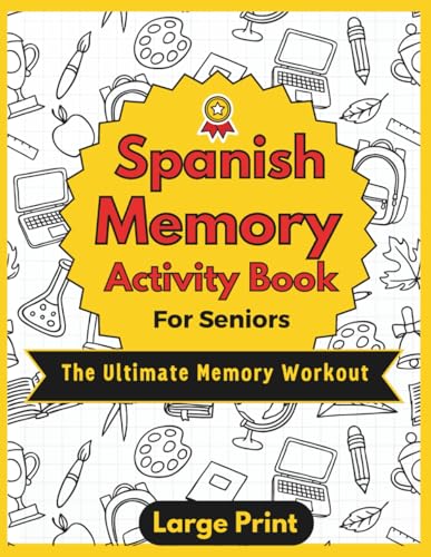 Spanish Activity Book for Seniors: Relaxing and fun activities and puzzles for seniors and adults to improve short and long term memory | Large print and large size. (Spanish Edition)