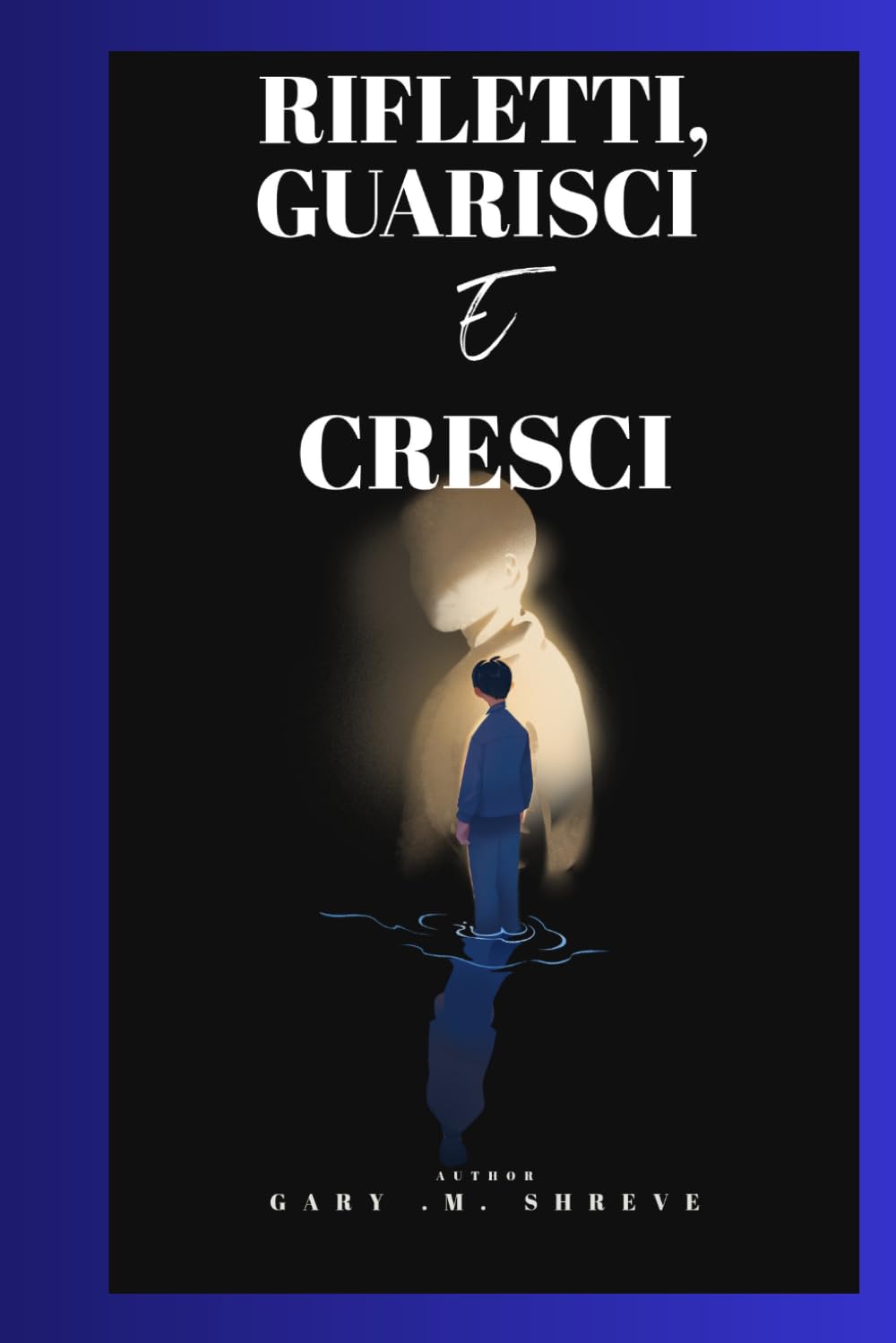 RIFLETTI, GUARISCI E CRESCI: Una guida gentile all’autoriflessione e alla guarigione emotiva