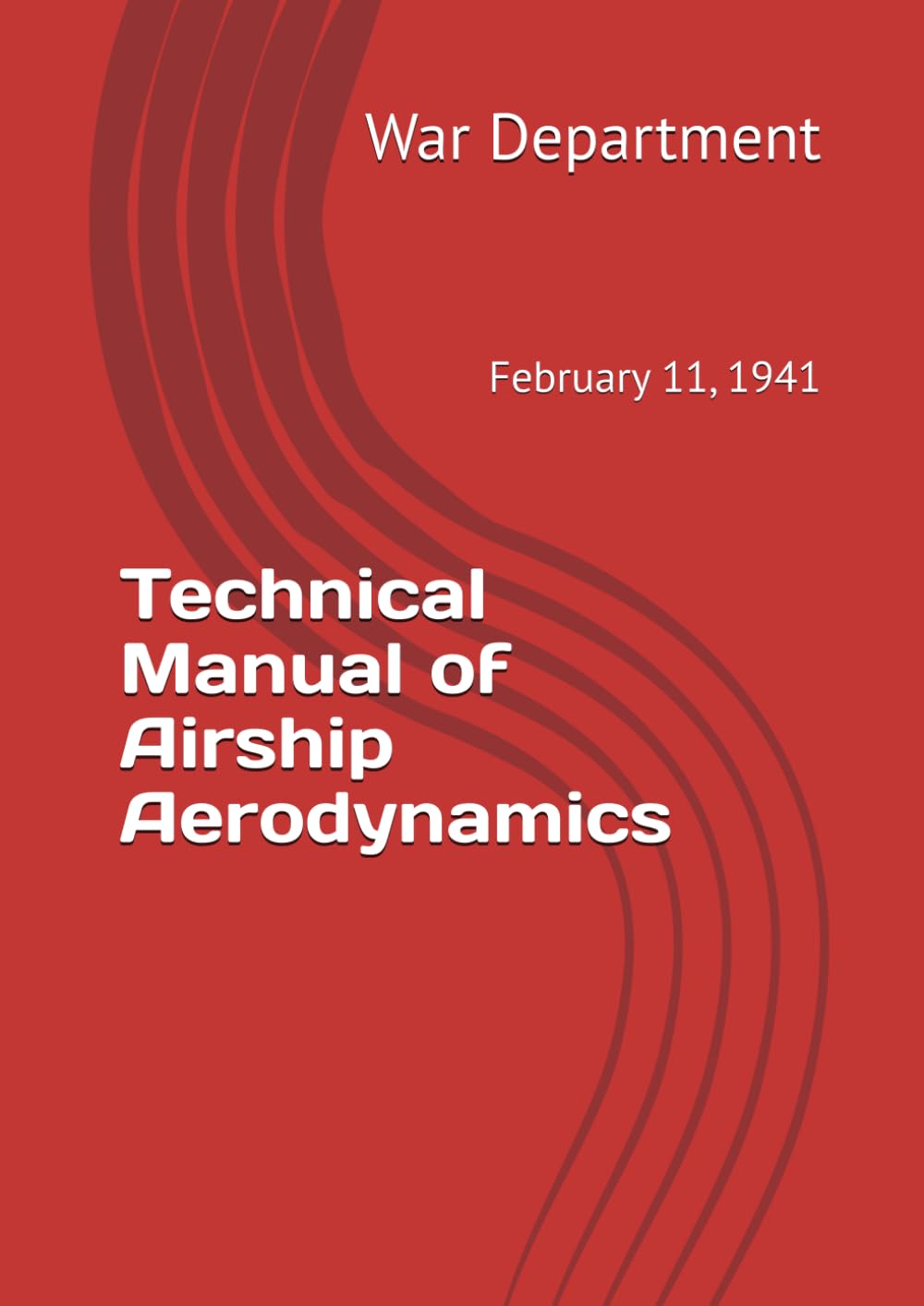 Technical Manual of Airship Aerodynamics: War Department February 11, 1941