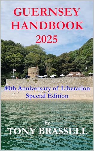 Guernsey Handbook 2025: The Essential Guide to Guernsey