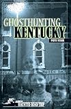 Ghosthunting Kentucky (America's Haunted Road Trip)