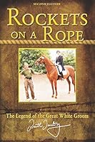 Rockets on a Rope - Second Edition 172755535X Book Cover