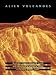 Alien Volcanoes