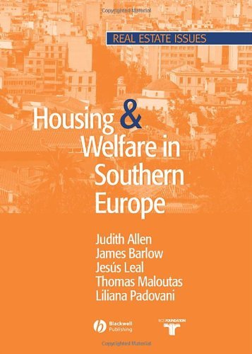 Housing and Welfare in Southern Europe (Real Estate Issues Book 4)