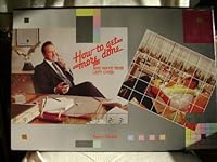 How to Get More Done and Have Time Left Over B002UOBF9O Book Cover