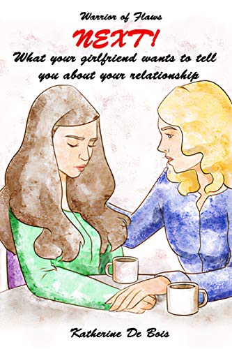Next! What your girlfriend wants to tell you about your relationship