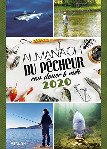 Télécharger Almanach du pêcheur eau douce & mer 2020 PDF