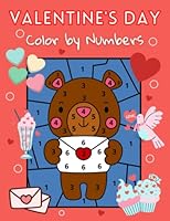 Valentine's Day Color By Numbers For Kids: Valentines Day Gift for Girls and Boys B0BT7FYYYZ Book Cover