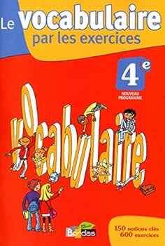 Paperback Le vocabulaire par les exercices 4e 2011 Cahier d'exercices [French] Book