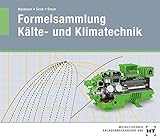Formelsammlung Kälte- und Klimatechnik - Martin Masbaum, Uwe Sirek, Folker Steen 