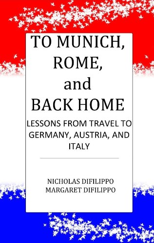 To Munich, Rome, and Back Home. Lessons from