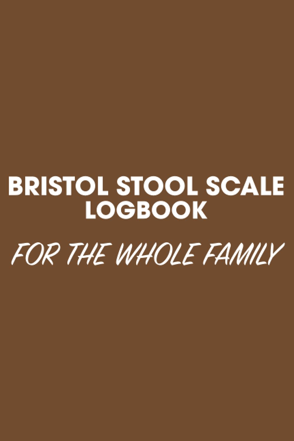 Bristol stool scale logbook for the whole family