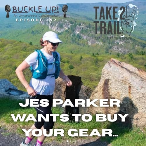 Giving Gear a Second Life: Sustainability, Ultras, and Reducing Barriers with Jes Parker