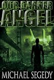  Our Darker Angel (The Trials and Travails of Special FBI Agent Richard Clark Book 2) (English Edition)
