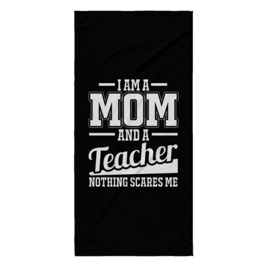 I AM A MOM and A Teacher Beach Towel Teaching Education School (Black)