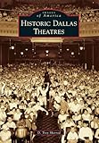Historic Dallas Theatres (Images of America)