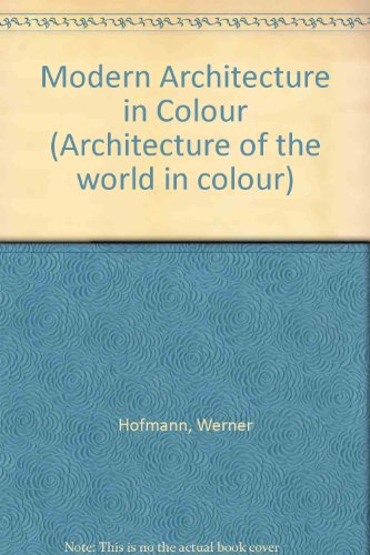 Modern architecture in colour (Architecture of ... 0500340420 Book Cover