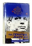 The Senator Must Die
