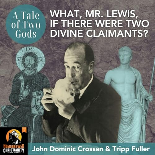 A Tale of Two Gods: Why C.S. Lewis's Famous Argument Falls Apart with John Dominic Crossan