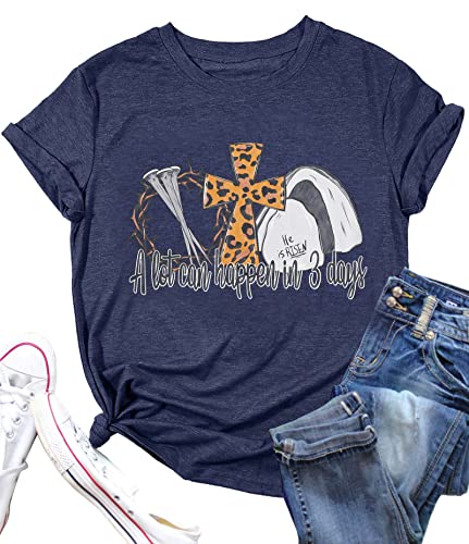 A Lot Can Happen in 3 Days Shirt Women Christian Easter Tshirts Casual Short Sleeve Religious Quotes Tee Tops Dark Blue