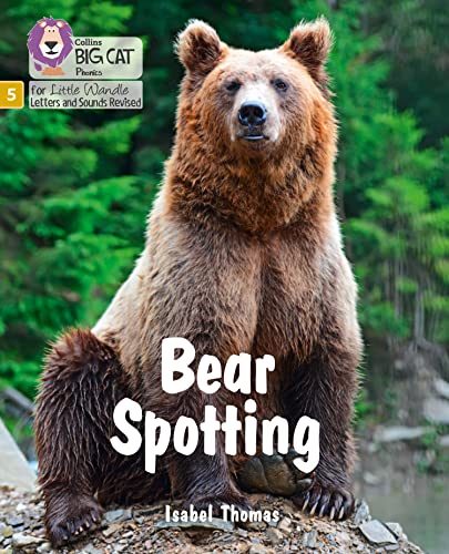 Big Cat Phonics for Little Wandle Letters and Sounds Revised – Bear Spotting: Phase 5
