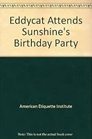Eddycat Attends Sunshine's Birthday Party 1879322129 Book Cover
