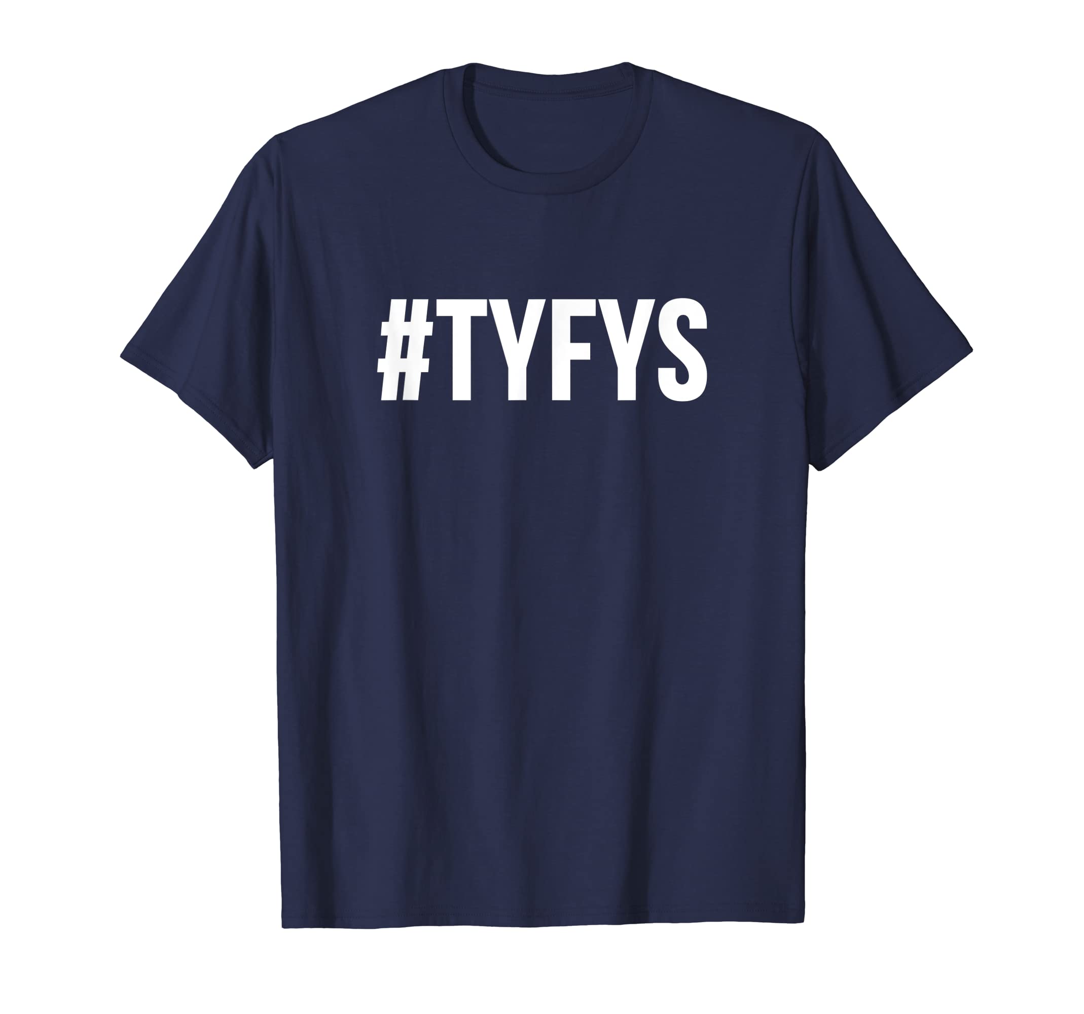 Law Enforcement Appreciation Thank You Hashtag #TYFYS T-Shirt