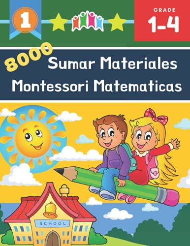 8000 Sumar Materiales Montessori Matematicas: 100+ Días de Tests Cronometrados - Práctica de Matemáticas, Dígitos 0-99, Problemas para practicar ... primaria. De 6 a 10 años - Aprender a añadir