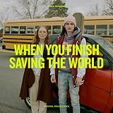 When You Finish Saving the World (Original Motion Picture Soundtrack)