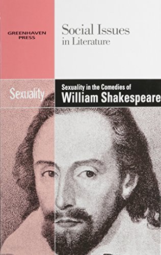 Sexuality in the Comedies of William Shakespeare (Social Issues in Literature)
