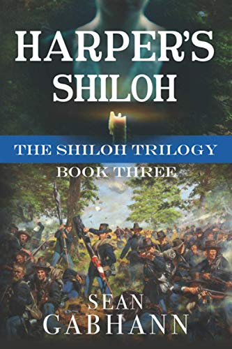 Harper's Shiloh: A Novel of the First Bloodiest Battle (The Shiloh Trilogy)