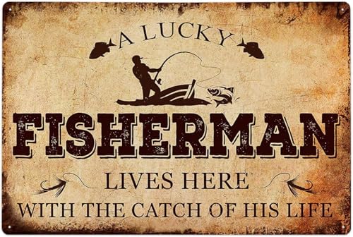 DRFYVZ Funny Fishing Metal Tin Sign-A Lucky Fisherman Lives Here with The Catch of His Life-Vintage Wall Art Home Decor for Bar Pub Club Cafe Restaurant Kitchen Garage Outdoor 8x6 Inch