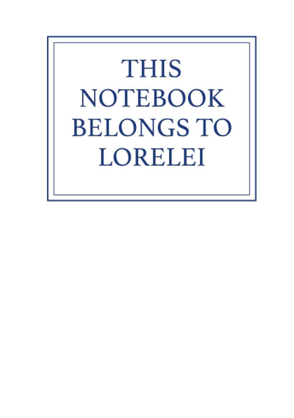 This Notebook Belongs to Lorelei