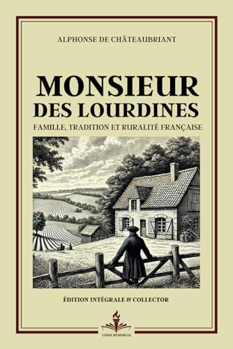 Monsieur des Lourdines - Famille, tradition et ruralité Française -