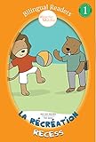 La Récréation Recess: Bilingual Easy Reader Level 1 - Children's Picture Book (Bilingual Readers™)