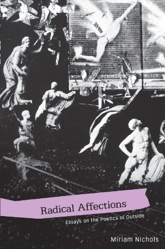 Radical Affections: Essays on the Poetics of Outside (Modern & Contemporary Poetics)