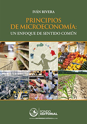 Principios de Microeconomía: Un enfoque de sentido común (Spanish Edition)