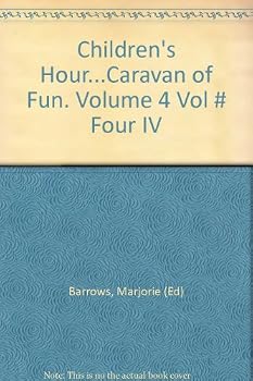 Hardcover Children's Hour...Caravan of Fun. Volume 4 Vol # Four IV Book