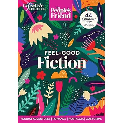 The People&rsquo;s Friend Feel-Good Fiction Special 2026 &ndash; 44 brand-new short stories to relax and unwind