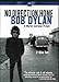 Bob Dylan - No Direction Home