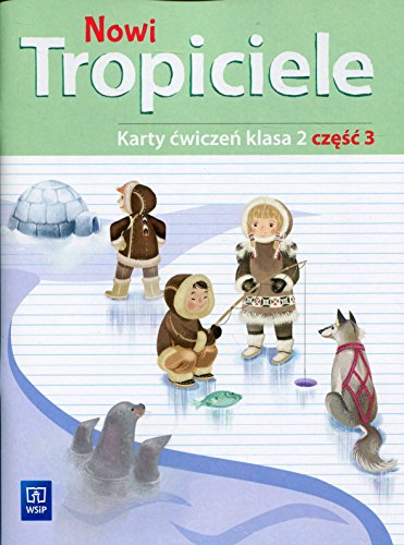 Nowi Tropiciele 2 Karty ćwiczeń Część 3: Szkoła podstawowa